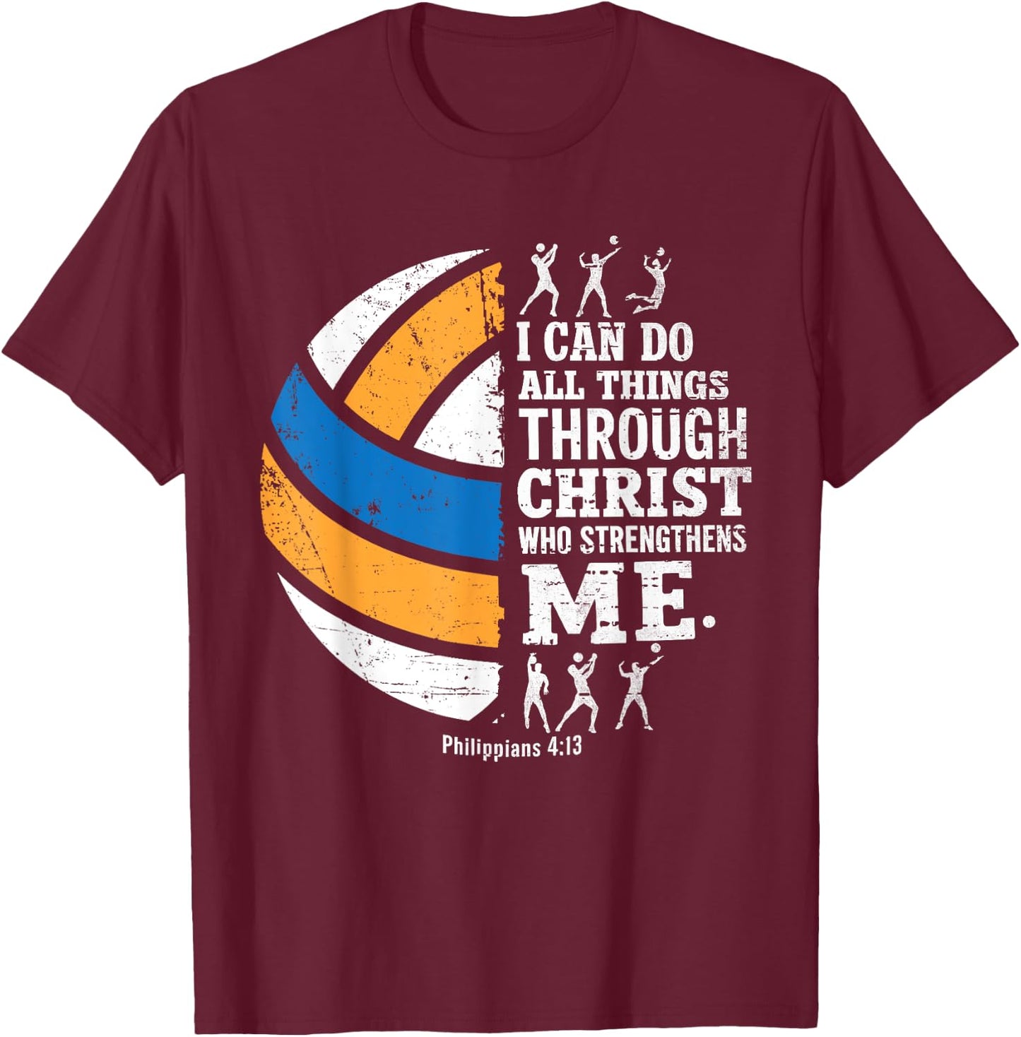 Christian Volleyball I Can Do All Things Religious Faith T-Shirt - T-Shirt | Maroon