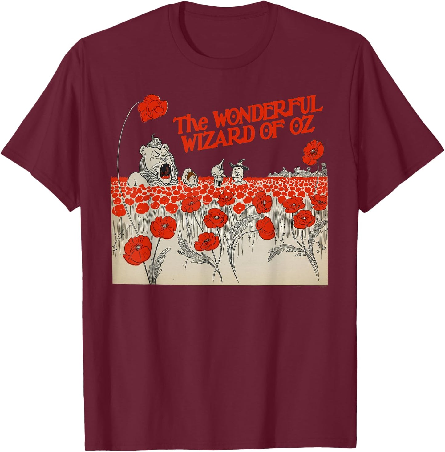 Poppy Field Tin Man Lion Scarecrow Toto Dorothy Wizard of OZ T-Shirt - T-Shirt | Maroon