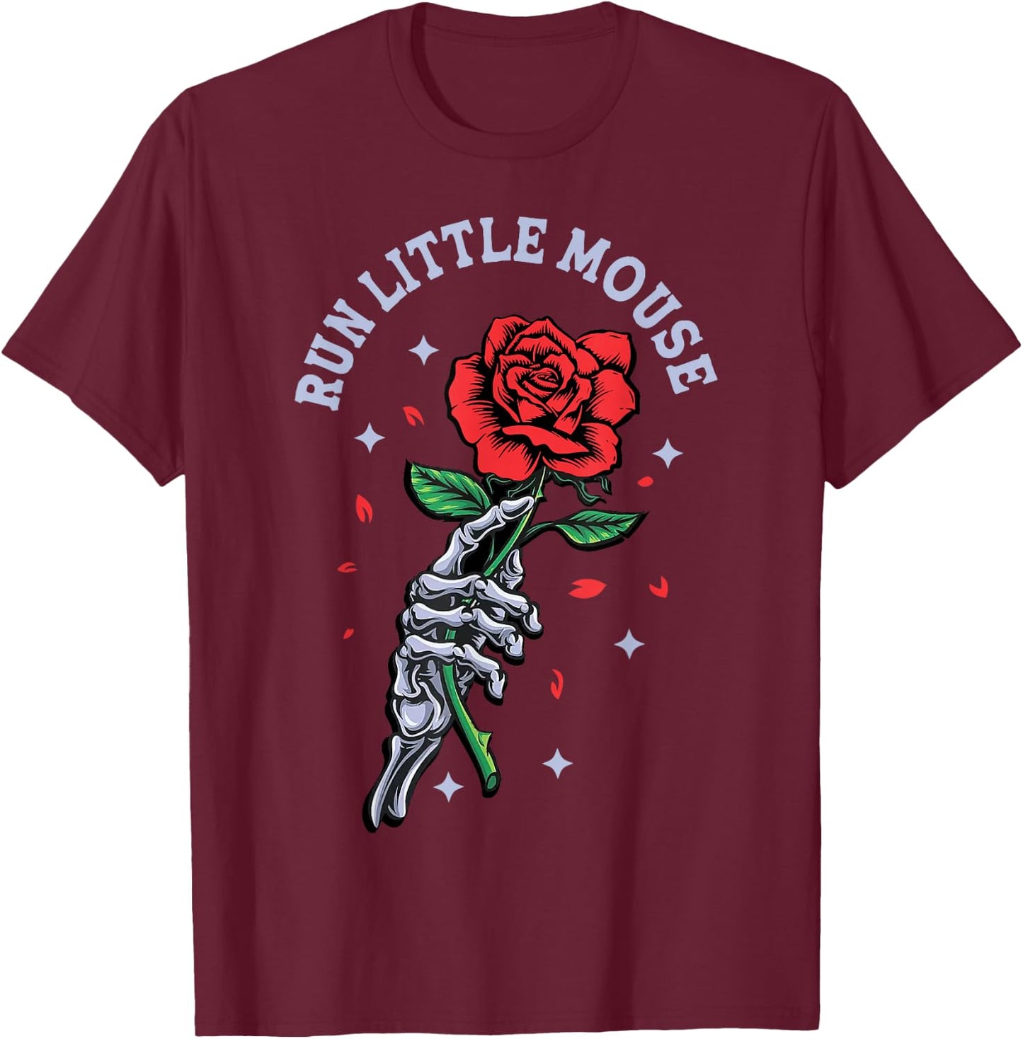 Run Little Mouse Skeleton Hand Rose T-Shirt - T-Shirt | Maroon