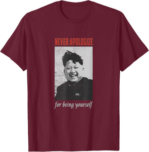 Der Dictator Kim Jong Un Excuse You Never And Yourself , black T-Shirt - T-Shirt | Maroon