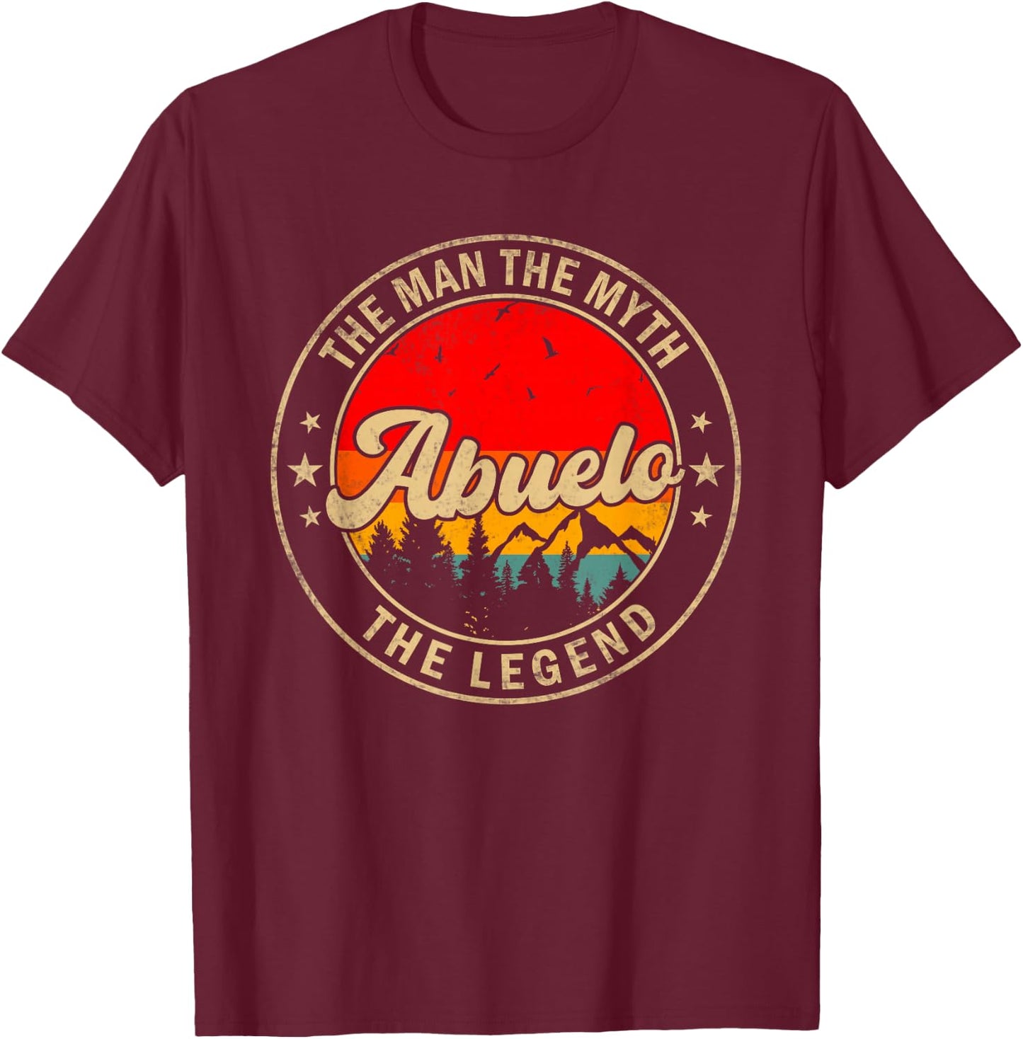 Abuelo the Man the Myth the Legend Father's Day for Grandpa T-Shirt - T-Shirt | Maroon