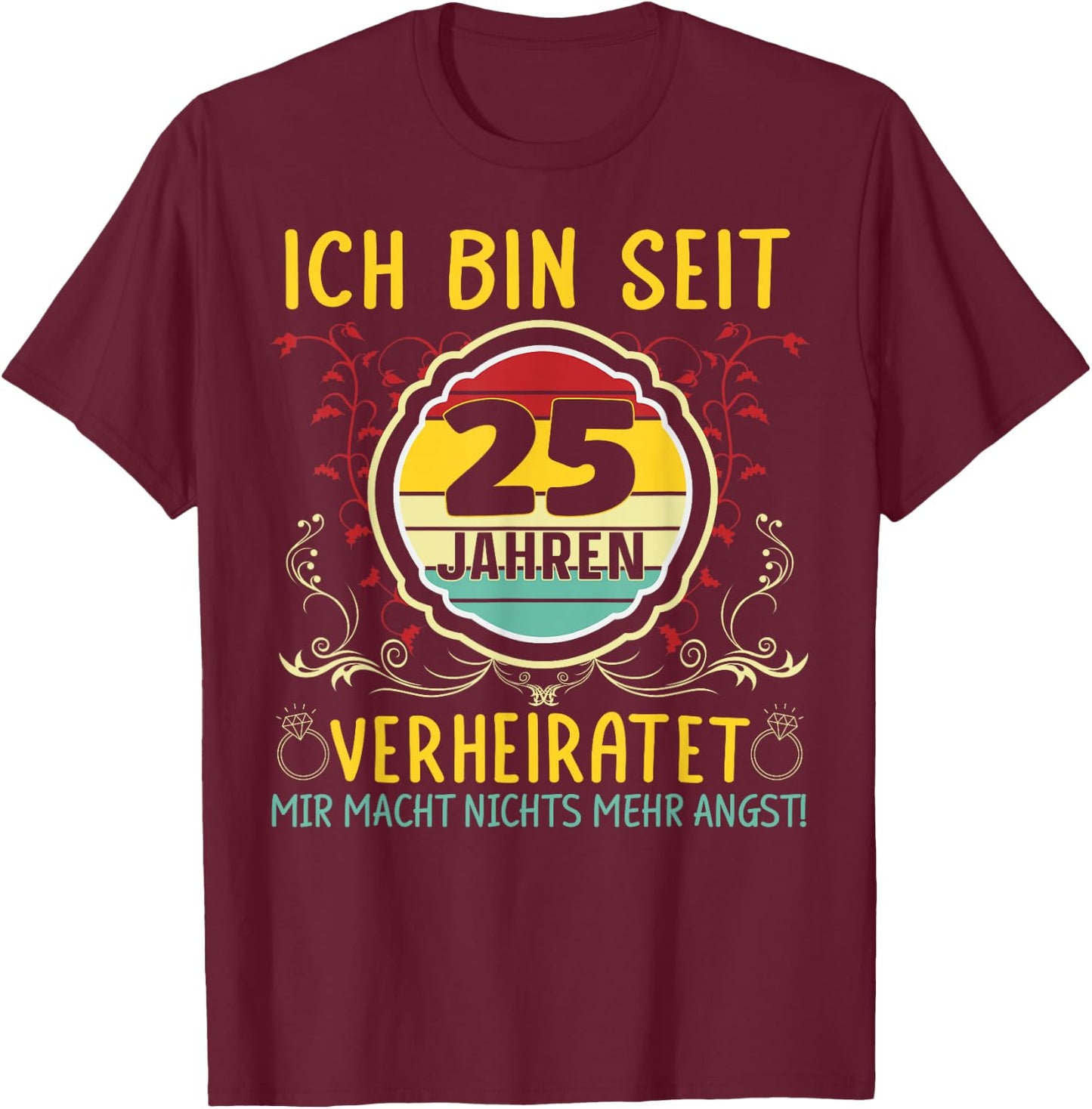Silberhochzeit 25 Jahre Verheiratet Hochzeitstag T-Shirt - T-Shirt | Maroon