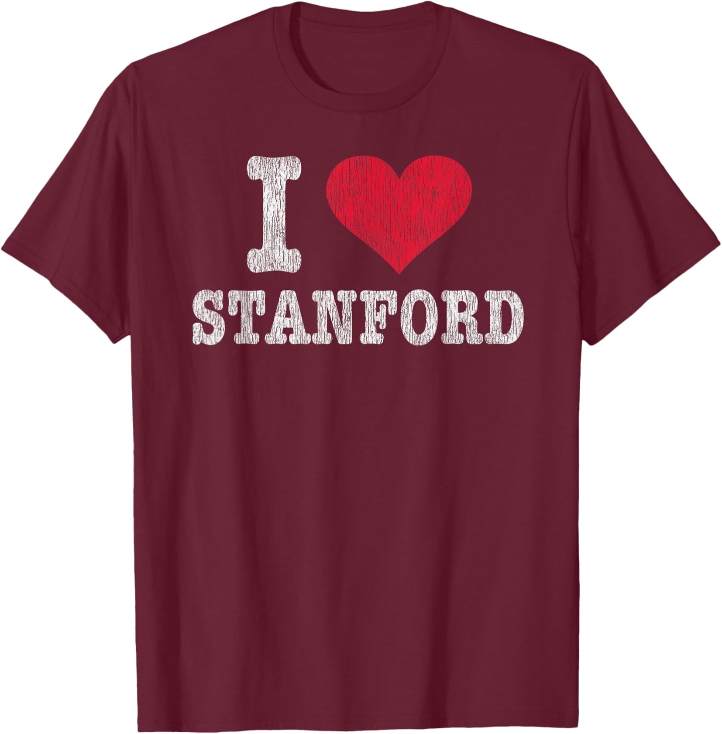 Distressed Retro I Love Stanford CA Souvenir T-Shirt - T-Shirt | Maroon
