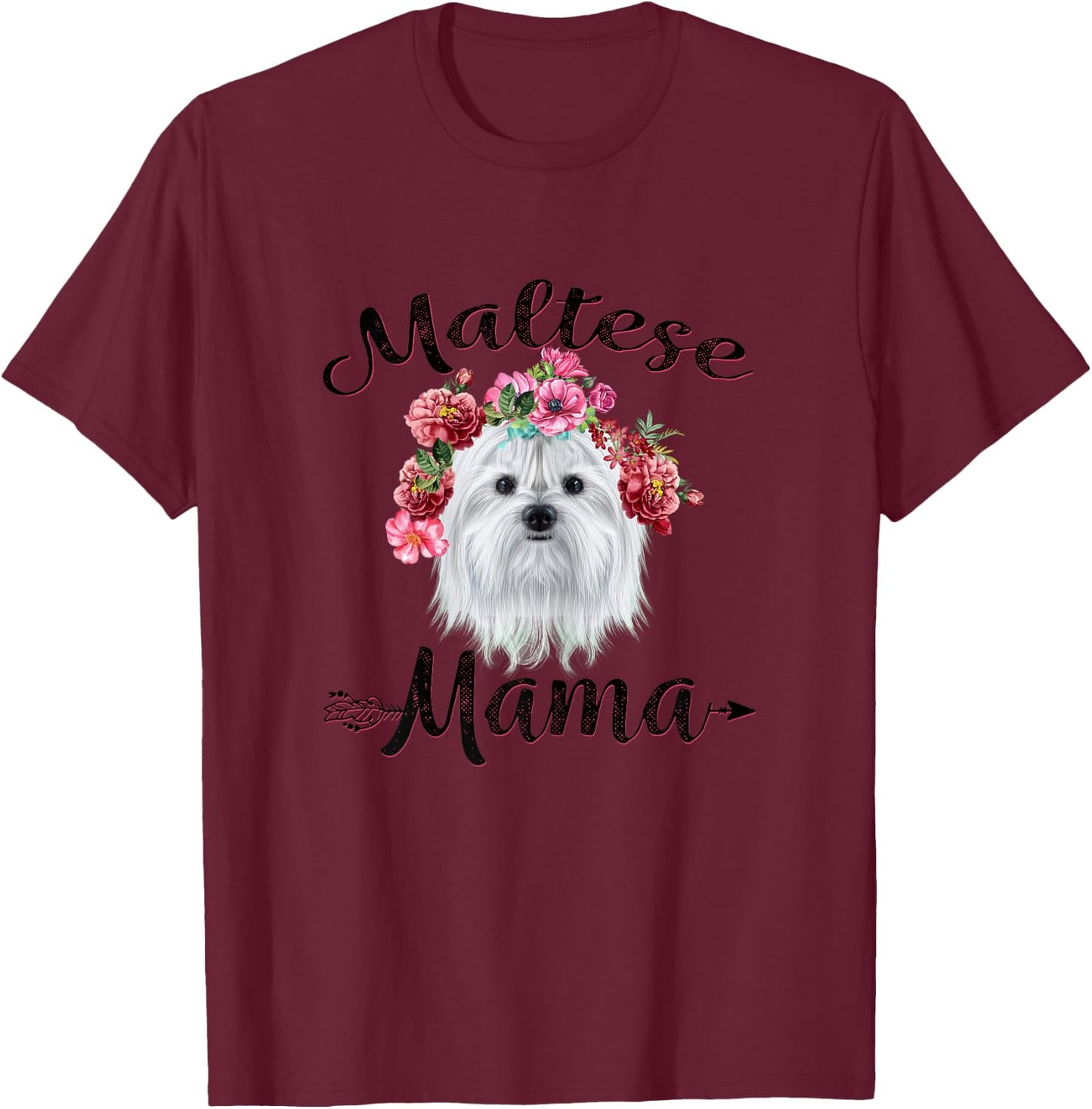 Cute Maltese Mama Flower Dog Lover Mothers Day Women T-Shirt - T-Shirt | Maroon