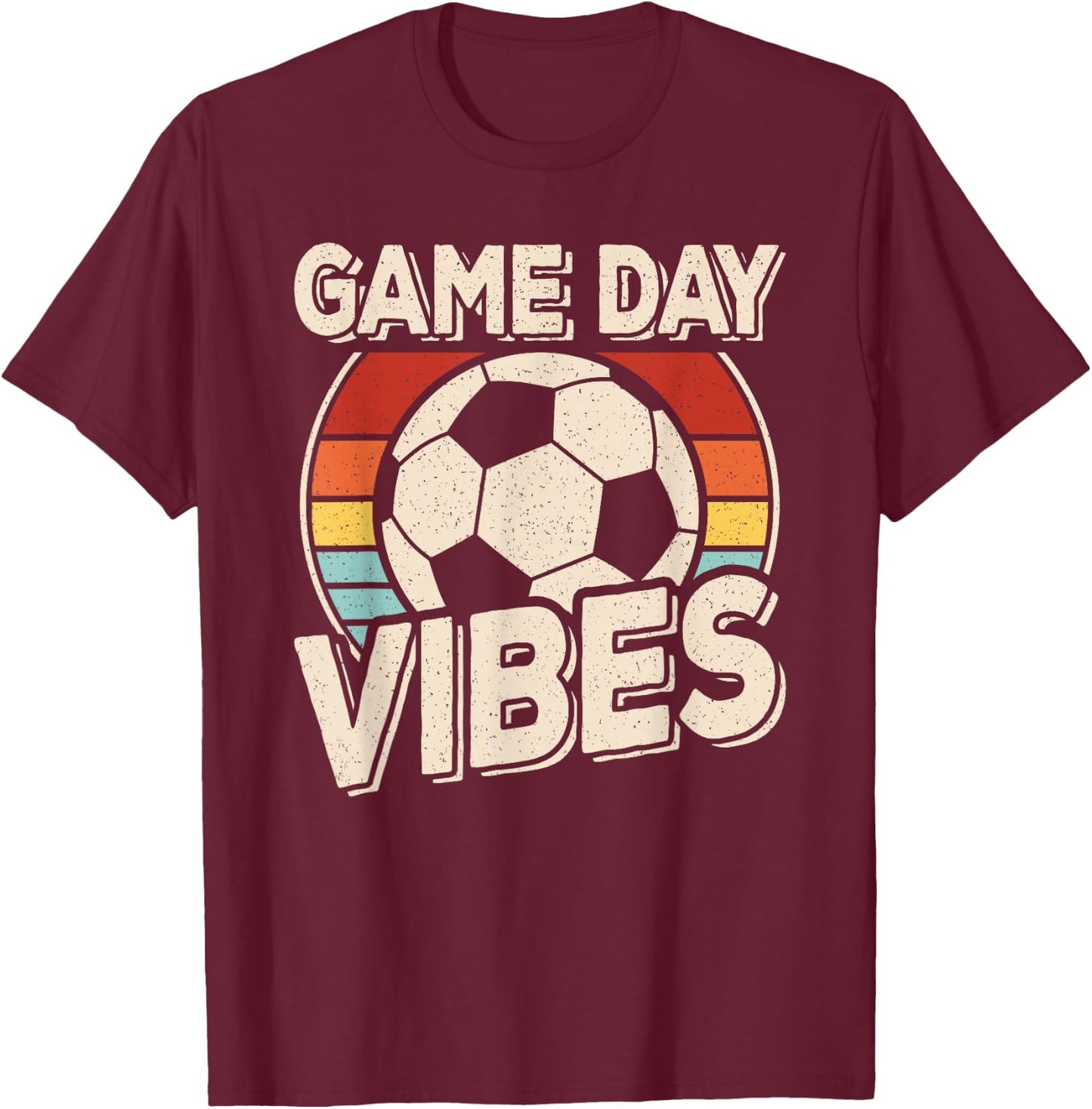 Game Day Vibes Funny Soccer Fan Player Men Women Kids T-Shirt - T-Shirt | Maroon