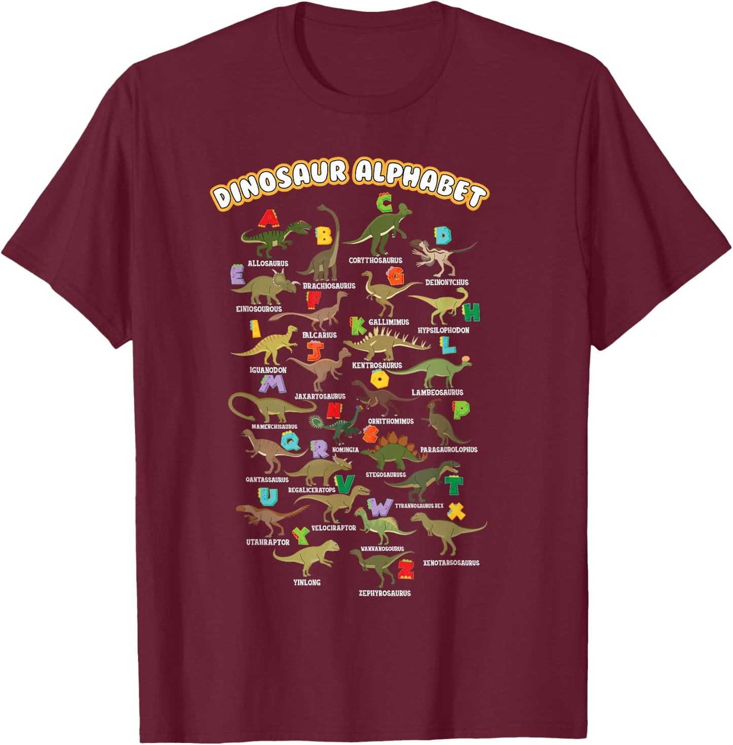 Cute Educational Types Dinosaurs Alphabet A-Z ABC Dino kids T-Shirt - T-Shirt | Maroon