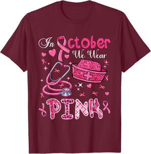 In October We Wear Pink Breast Cancer Awareness Nurse T-Shirt - T-Shirt | Maroon