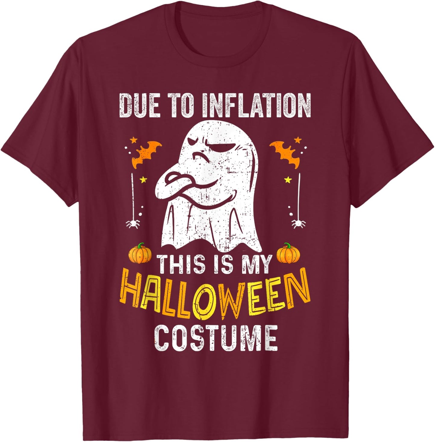 Funny Halloween Due to Inflation This is My Halloween Costum T-Shirt - T-Shirt | Maroon