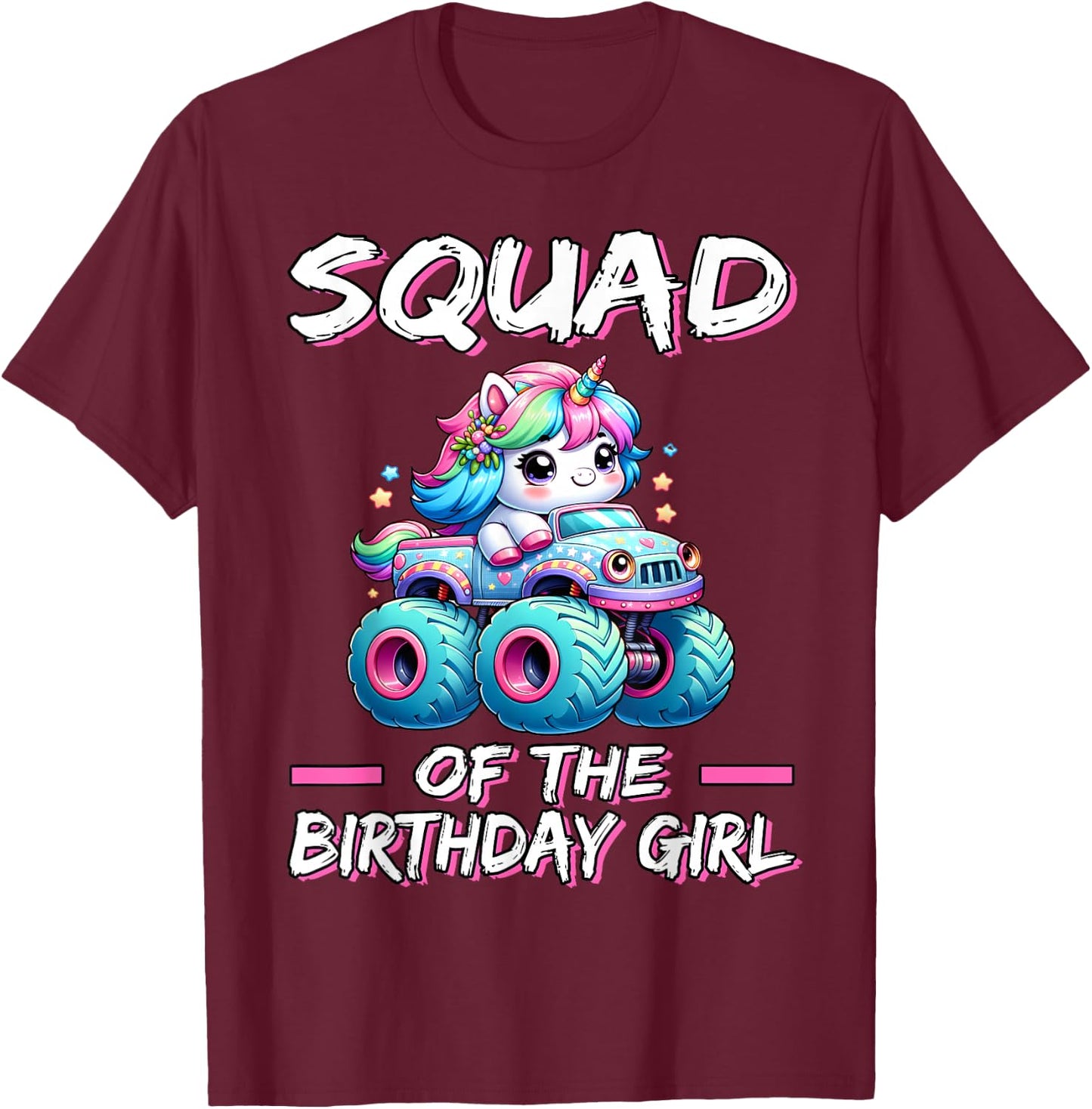 SQUAD of the Birthday Girl Monster Truck Unicorn 1st Bday T-Shirt - T-Shirt | Maroon