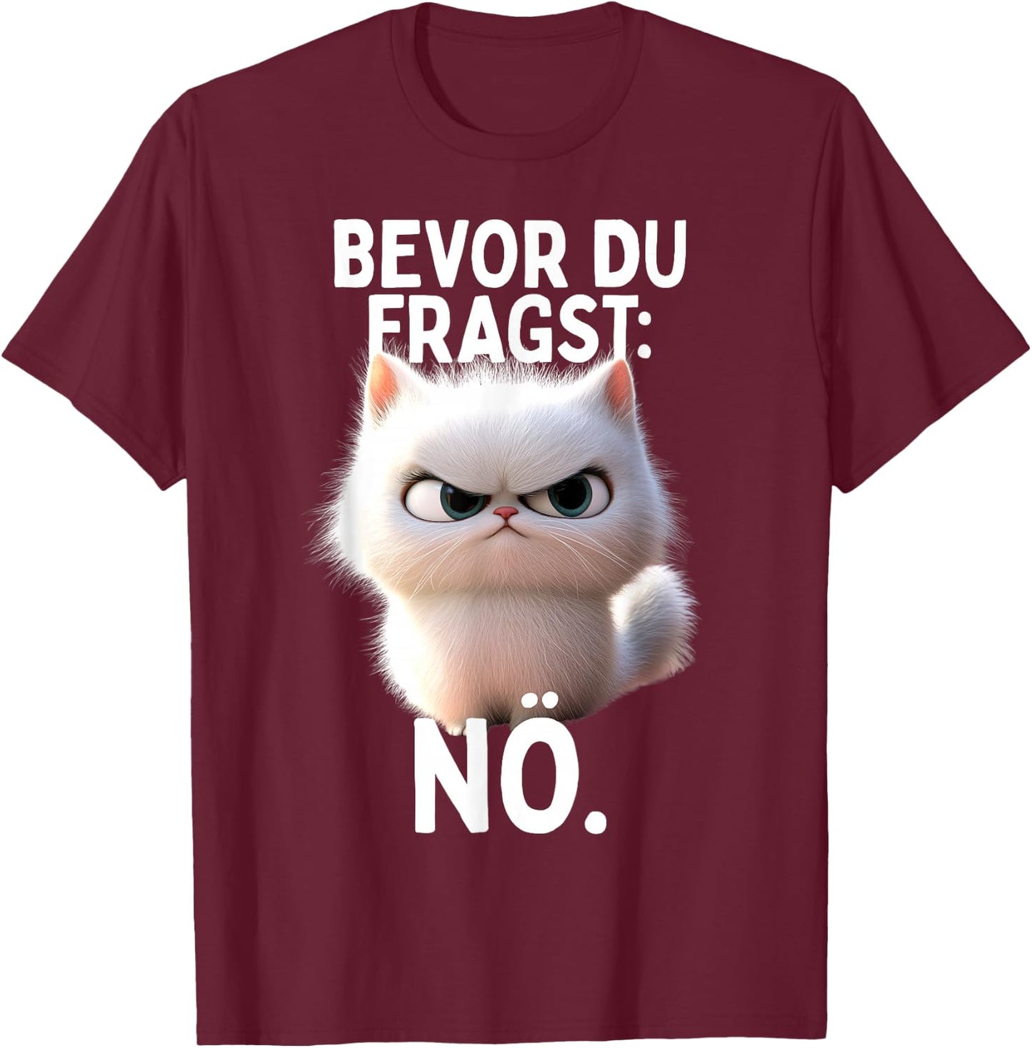 with German Text "Bevor Du Fragst Nö" Cat Morgenmuffel No Office Cat T-Shirt - T-Shirt | Maroon