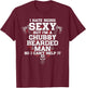 I Hate Being Sexy But I'm A Chubby Bearded Man T-Shirt - T-Shirt | Maroon