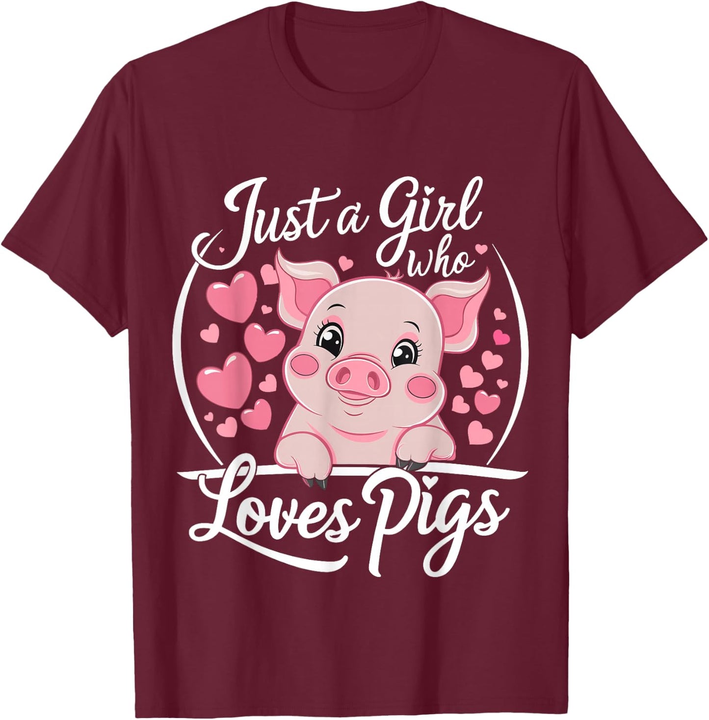 Pig Lover Just A Girl Who Loves Pigs T-Shirt - T-Shirt | Maroon