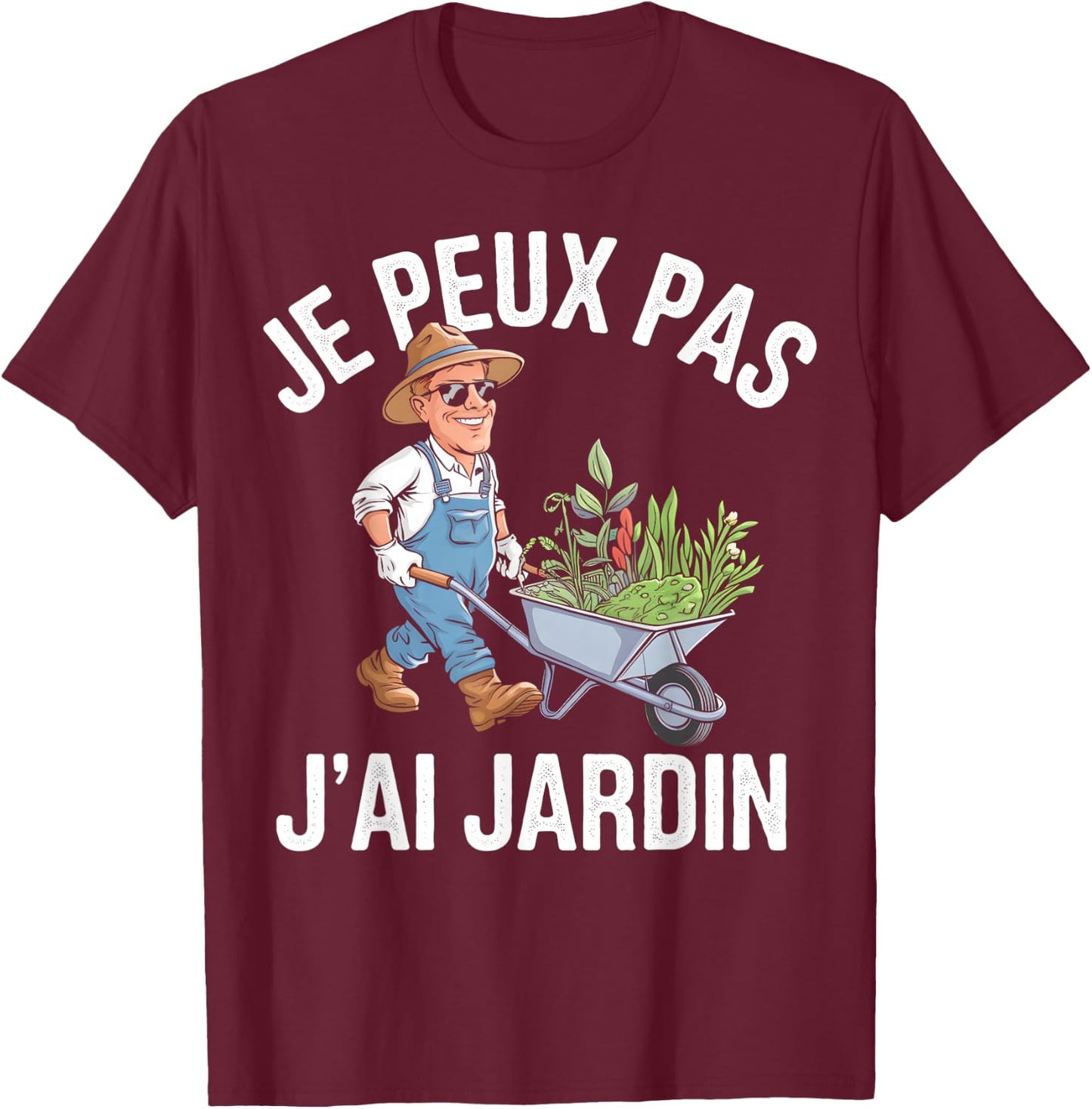 Je Peux Pas J'ai Jardin Gardening Gardener Vegetable Garden Humour , Black, S T-Shirt - T-Shirt | Maroon