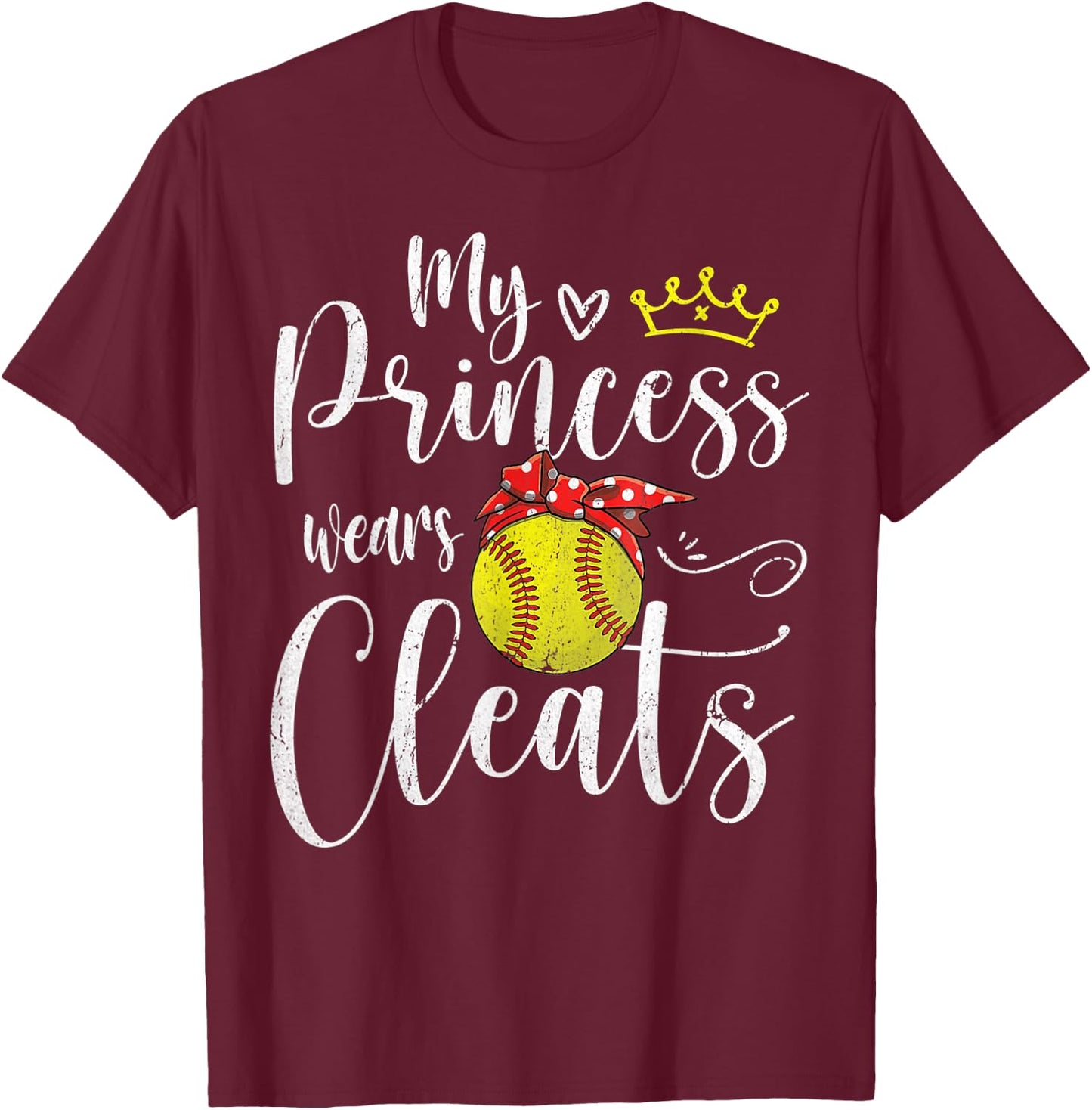 My Princess Wears Cleats Funny Baseball Softball T-Shirt - T-Shirt | Maroon
