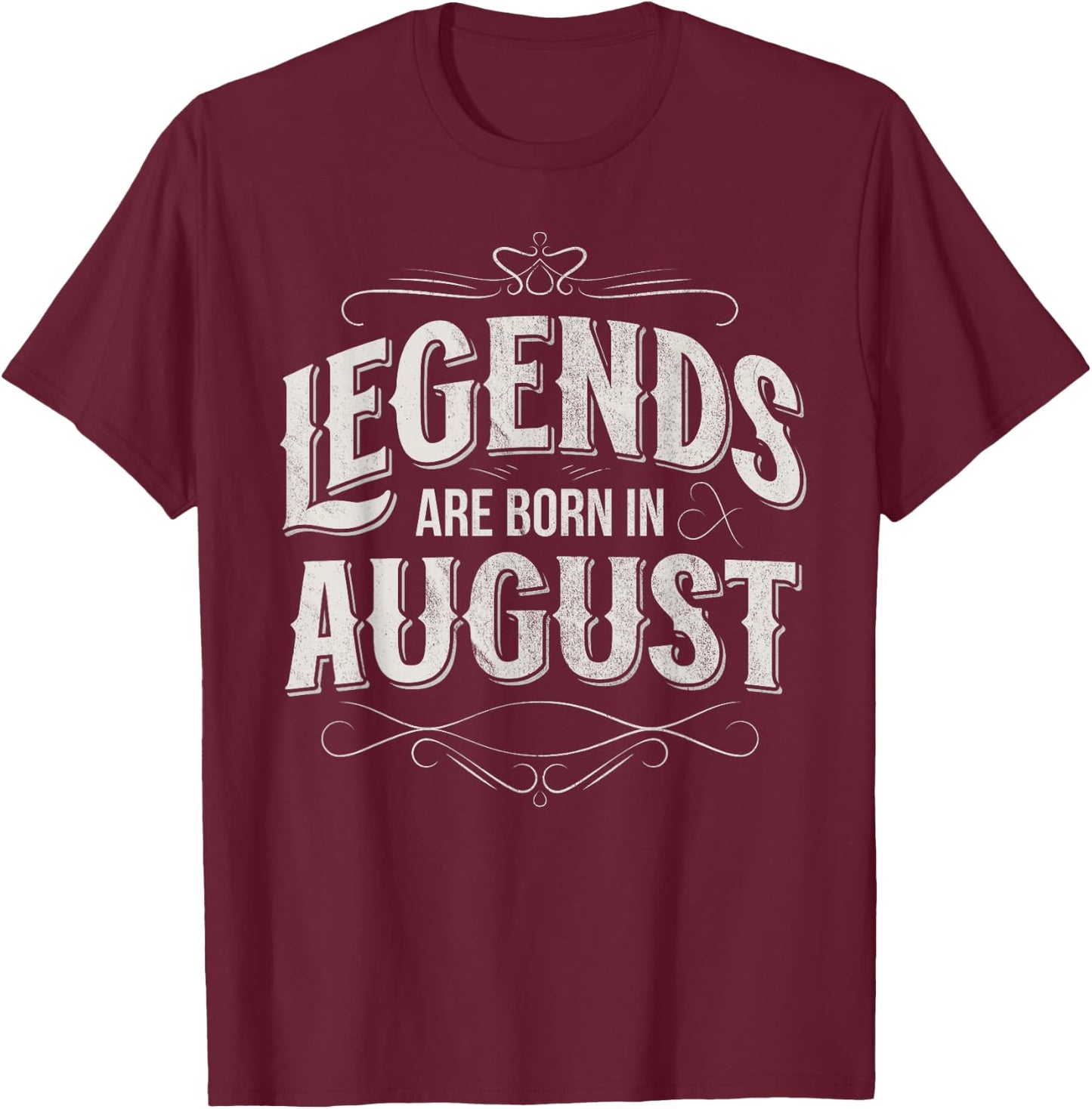Legends are born in August Limited Edition Birthday Retro T-Shirt - T-Shirt | Maroon
