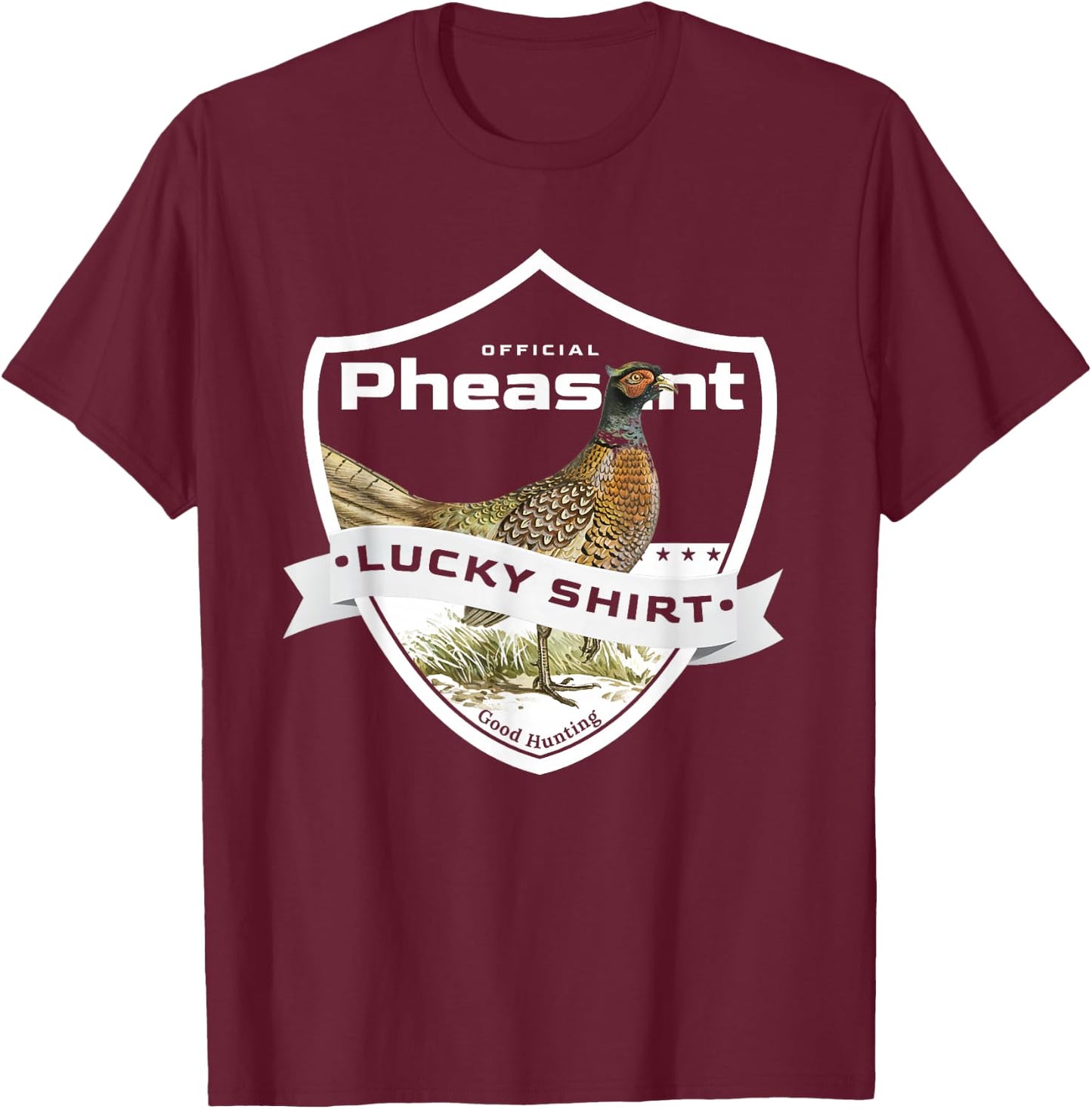 Pheasant Hunter Lucky Shirt for Pheasant Hunting T-Shirt - T-Shirt | Maroon