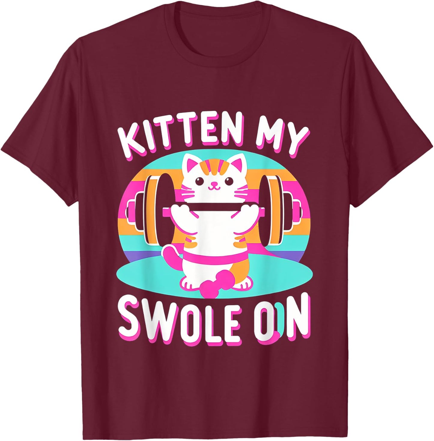 Kitten My Swole On Cute Gym Workout T-Shirt - T-Shirt | Maroon