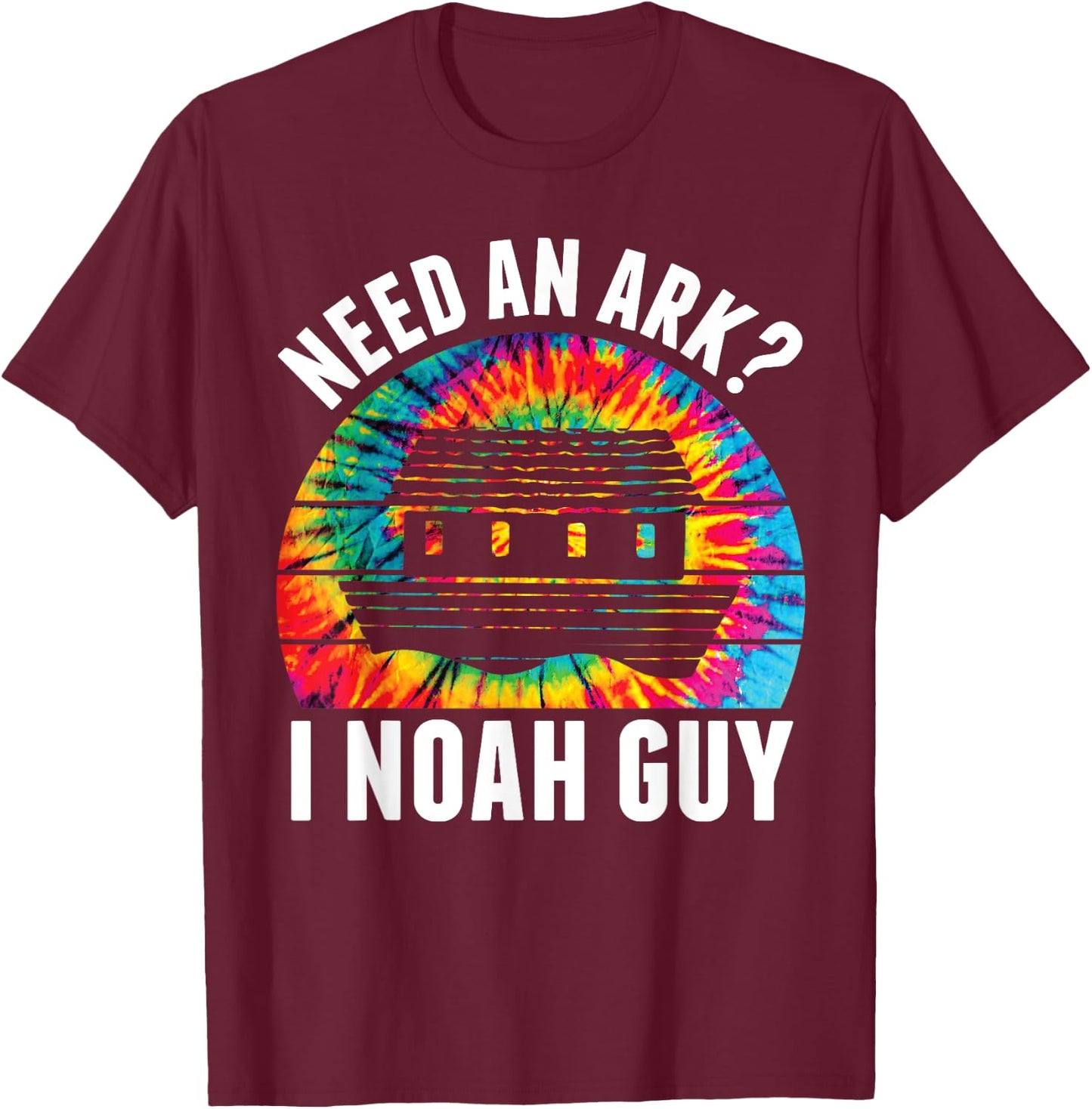 Need an Ark I Noah Guy Funny Jesus Bible Faith Christian Pun T-Shirt - T-Shirt | Maroon