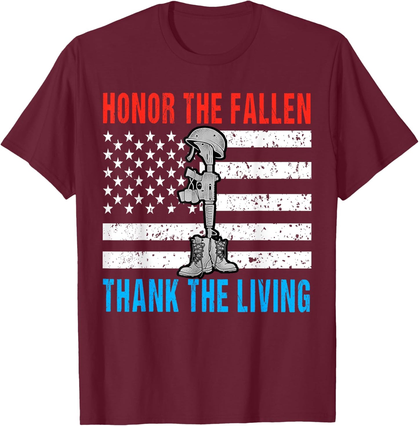 Honor The Fallen Thank Living Memorial Day May 31st Military T-Shirt - T-Shirt | Maroon