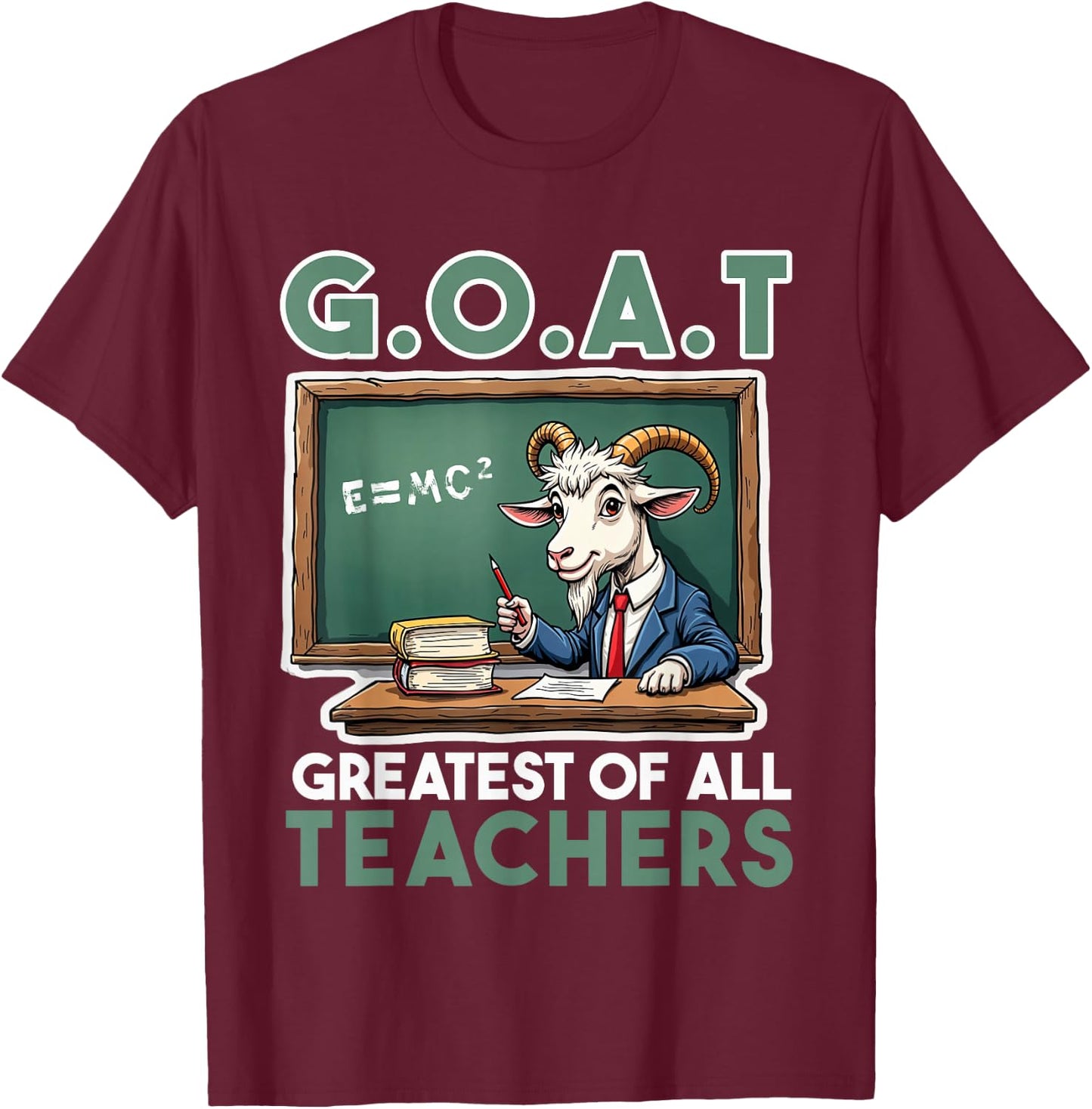 Teacher farewell saying GOAT Greatest off all teachers T-Shirt - T-Shirt | Maroon
