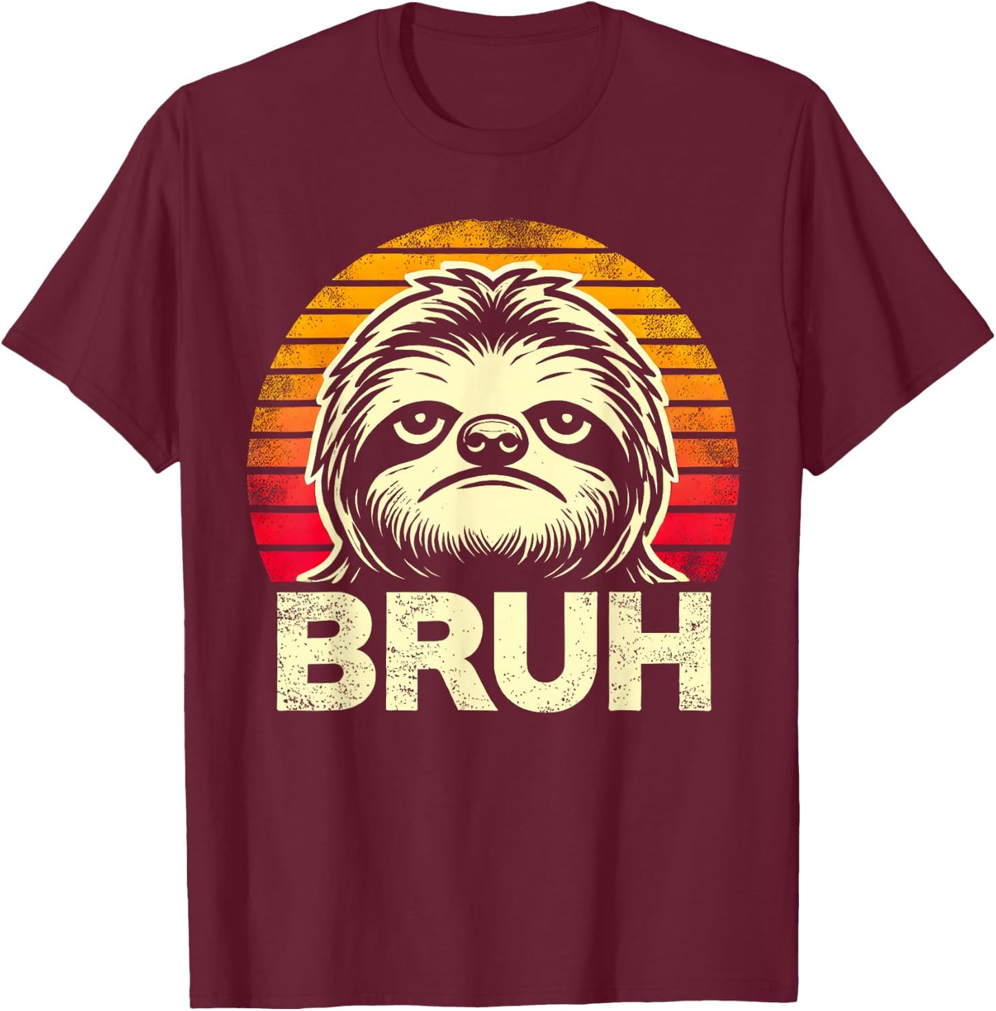Funny Graphic Meme Sloth Bruh For Boys Girls Men Women T-Shirt - T-Shirt | Maroon