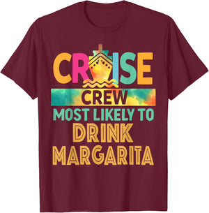 Most Likely To Drink Margarita Cruise Crew Family Vacation T-Shirt - T-Shirt | Maroon