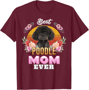 Vintage Best Poodle Mom Ever Mothers Day For Dog Mom T-Shirt - T-Shirt | Maroon