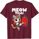 Muay Thai Cat Meow Thai Boxing Fighting Sport T-Shirt - T-Shirt | Maroon
