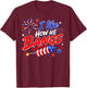4th of July I Like How He Bangs Fireworks BBQ T-Shirt - T-Shirt | Maroon