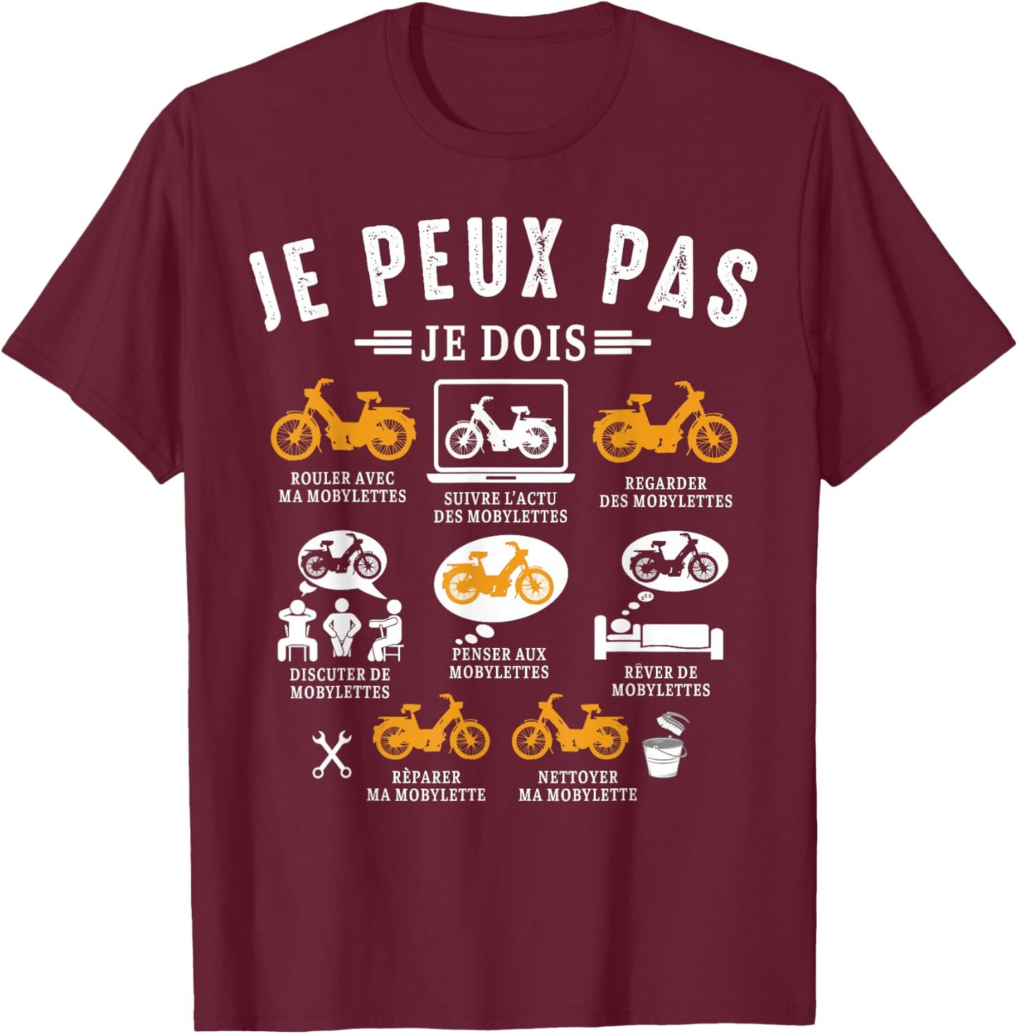 I Can I Must Moped Mob Mob Moped Humor , Black, S T-Shirt - T-Shirt | Maroon