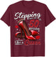 High Heels Stepping Into My 50th Birthday 50 and Fabulous T-Shirt - T-Shirt | Maroon