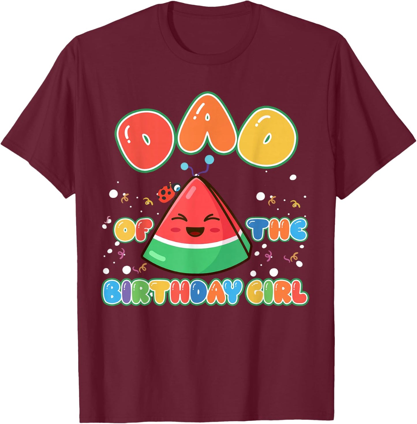 Mom and Dad of The Birthday Girl Funny Melon Family Matching T-Shirt - T-Shirt | Maroon