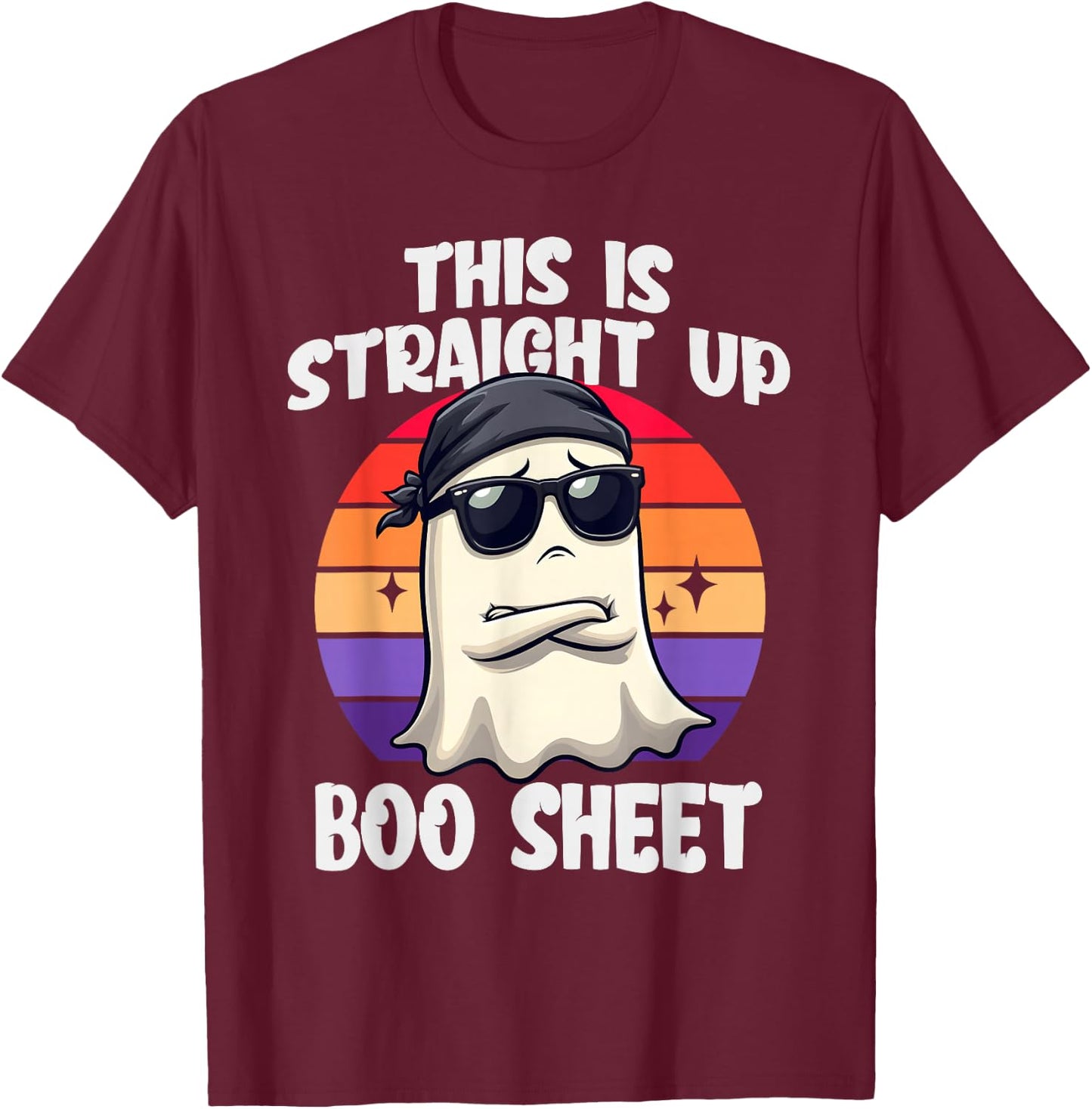 This Is Straight Up Boo Sheet Sarcastic Ghost Halloween Boys T-Shirt - T-Shirt | Maroon
