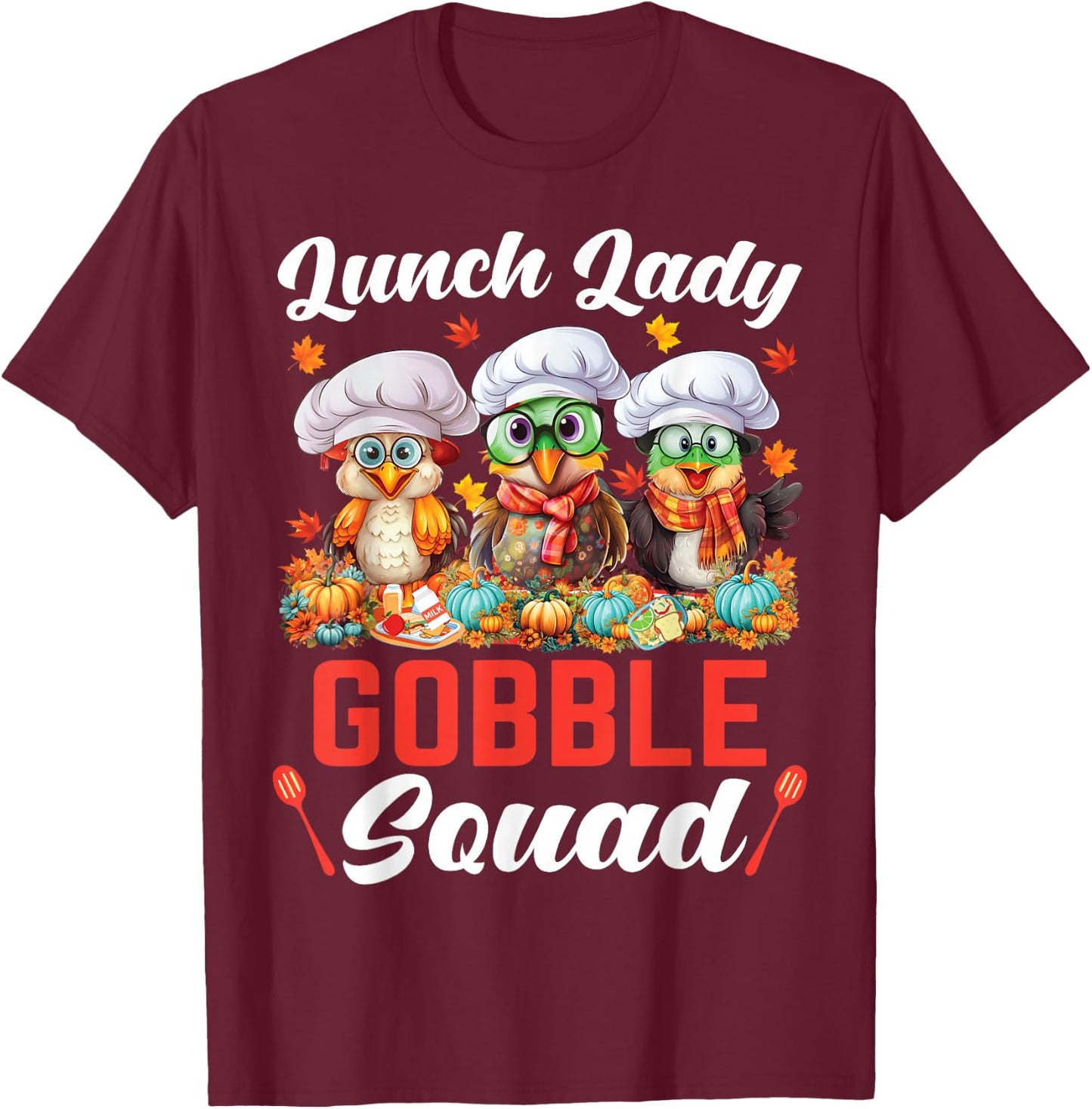 Lunch Lady Thanksgiving Funny Lunch Lady Gobble Squad T-Shirt - T-Shirt | Maroon