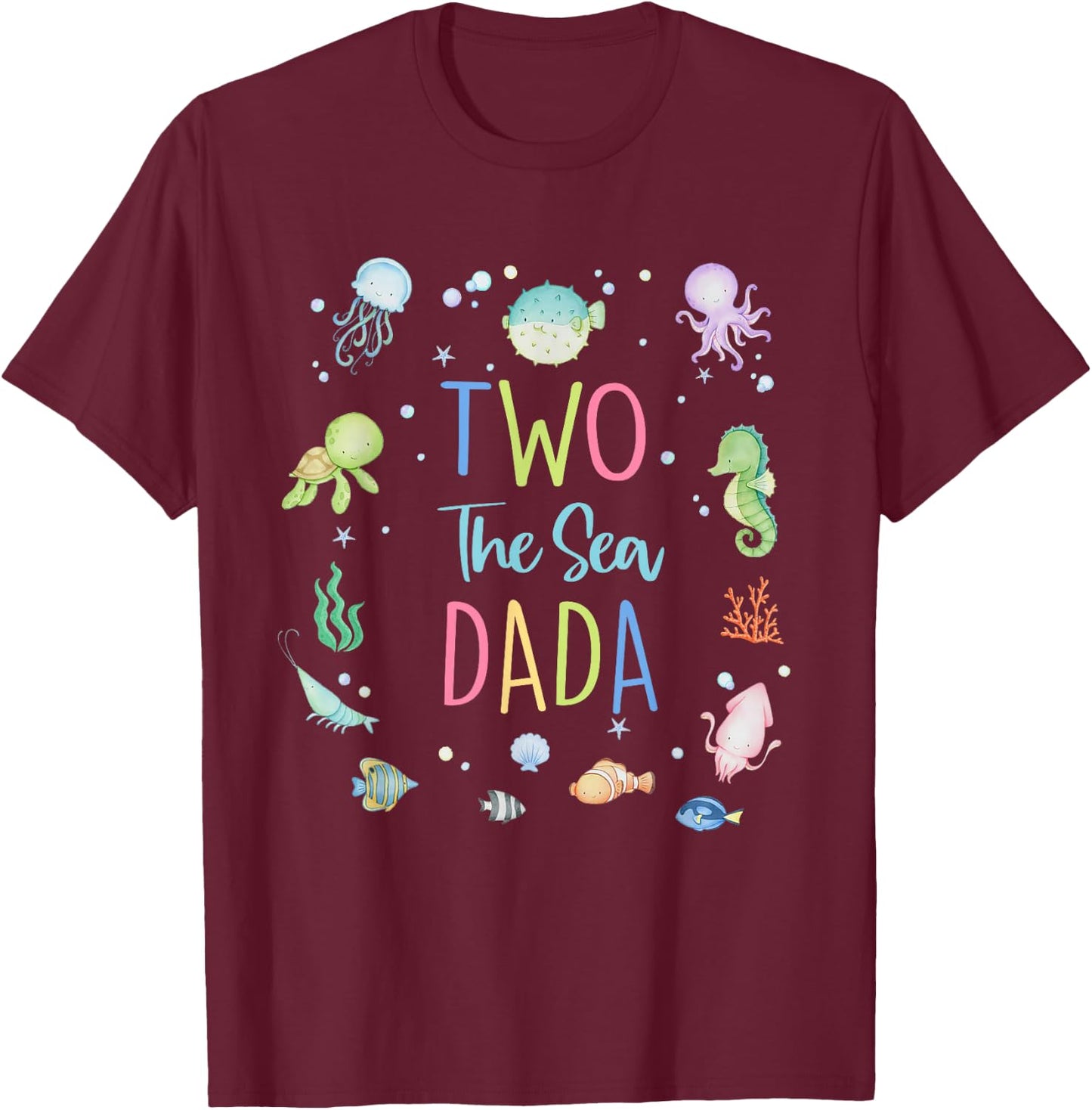 Two The Sea Dada 2nd Birthday Girl Matching Family Party T-Shirt - T-Shirt | Maroon