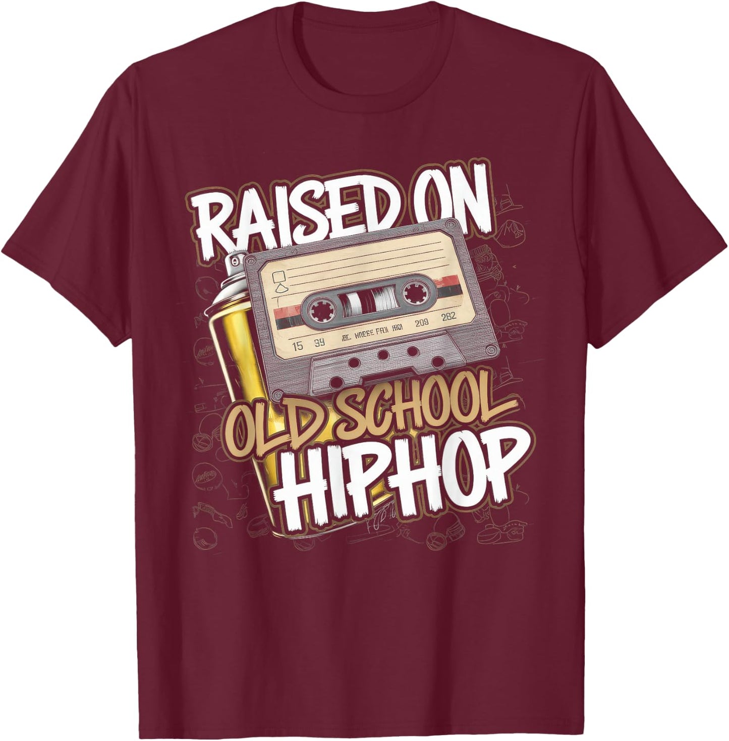Raised ON Old School Hip HOP Cassette Graffiti Rap T-Shirt - T-Shirt | Maroon