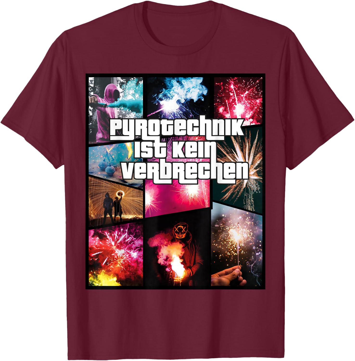 Pyrotechnik Ist Kein Verbrechen - Feuerwerk T-Shirt - T-Shirt | Maroon
