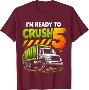 Kids I'm Ready to Crush Garbage Truck Five 5yr 5th Birthday Boys T-Shirt - T-Shirt | Maroon