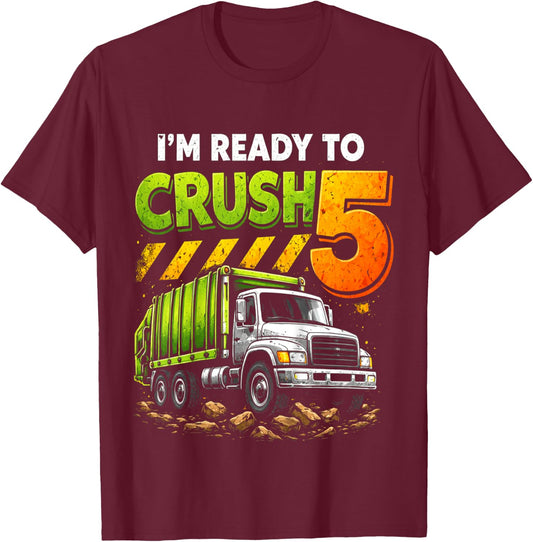 Kids I'm Ready to Crush Garbage Truck Five 5yr 5th Birthday Boys T-Shirt - T-Shirt | Maroon