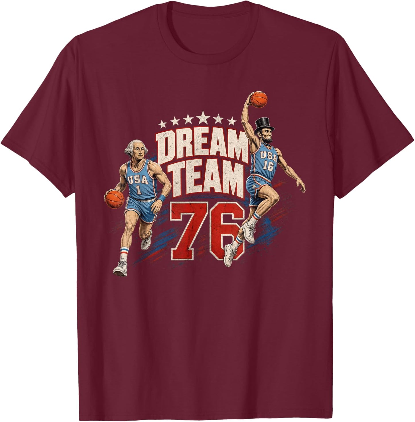4th of July Basketball Dream Team '76 Since 1776 250 Years T-Shirt - T-Shirt | Maroon