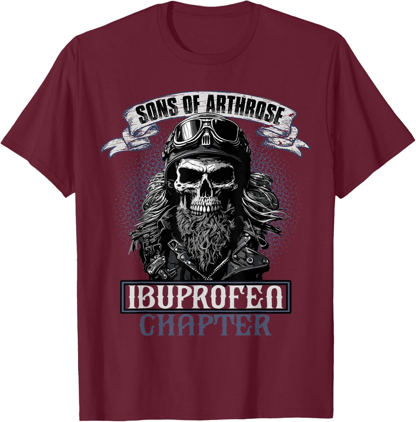 Sons of Arthrosis Ibuprofen Chapter Biker Motorcyclist , black T-Shirt - T-Shirt | Maroon