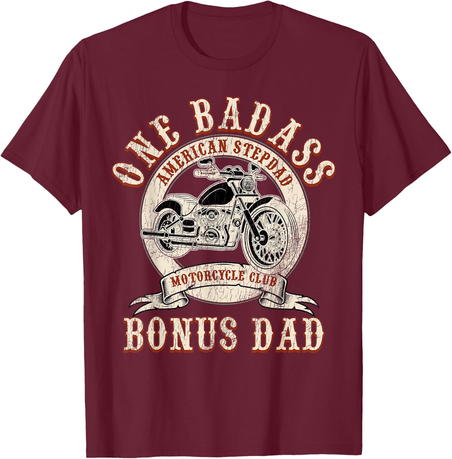 Father's Day Stepdad One Badass Bonus Dad Gift Motorcycle T-Shirt - T-Shirt | Maroon