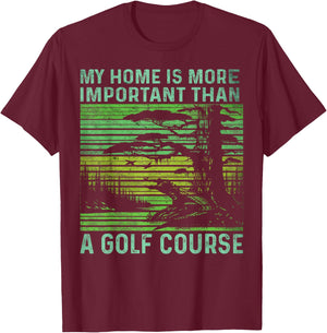 Keep Florida Wild-my Home is More Important Than a Golf T-Shirt - T-Shirt | Maroon