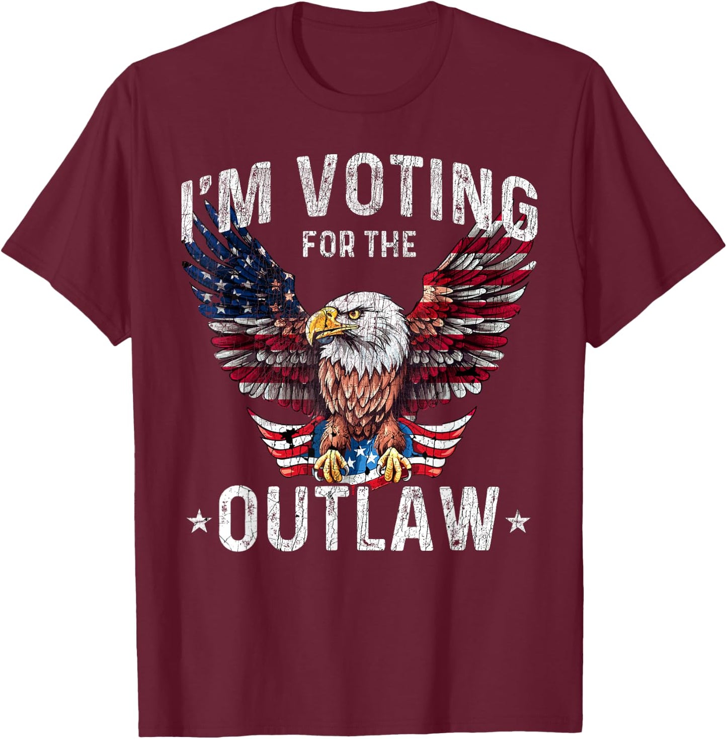 US Flag Eagle I'm Voting for The Outlaw Funny Pro Trump 2024 T-Shirt - T-Shirt | Maroon