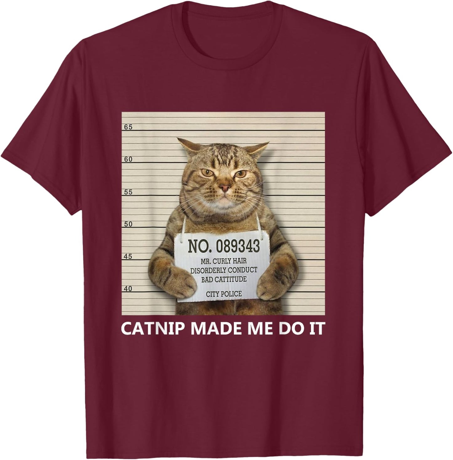 Catnip Made Me Do It Funny Cat Women T-Shirt - T-Shirt | Maroon