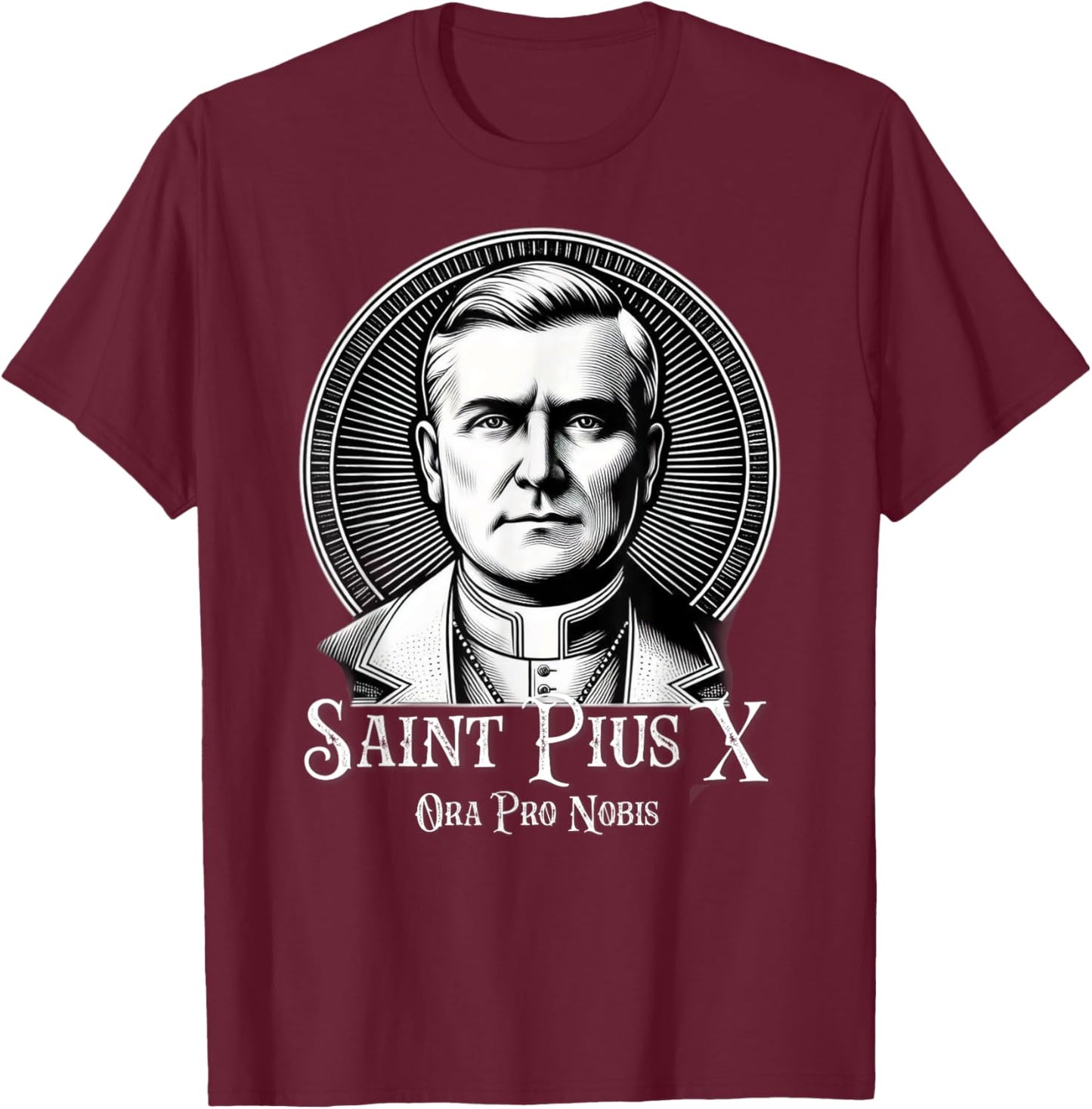Pope St Pius X Traditional Latin Mass Catholic Saint T-Shirt - T-Shirt | Maroon