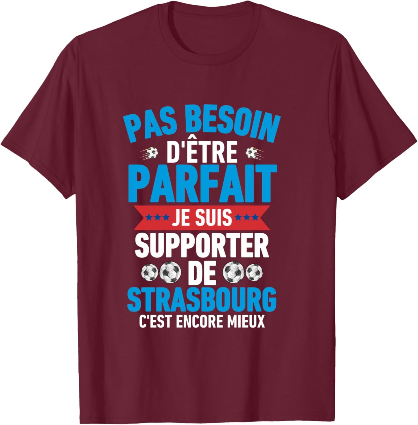 Strasbourg Football Strasbourg Funny Supporter Gift, Black, S T-Shirt - T-Shirt | Maroon