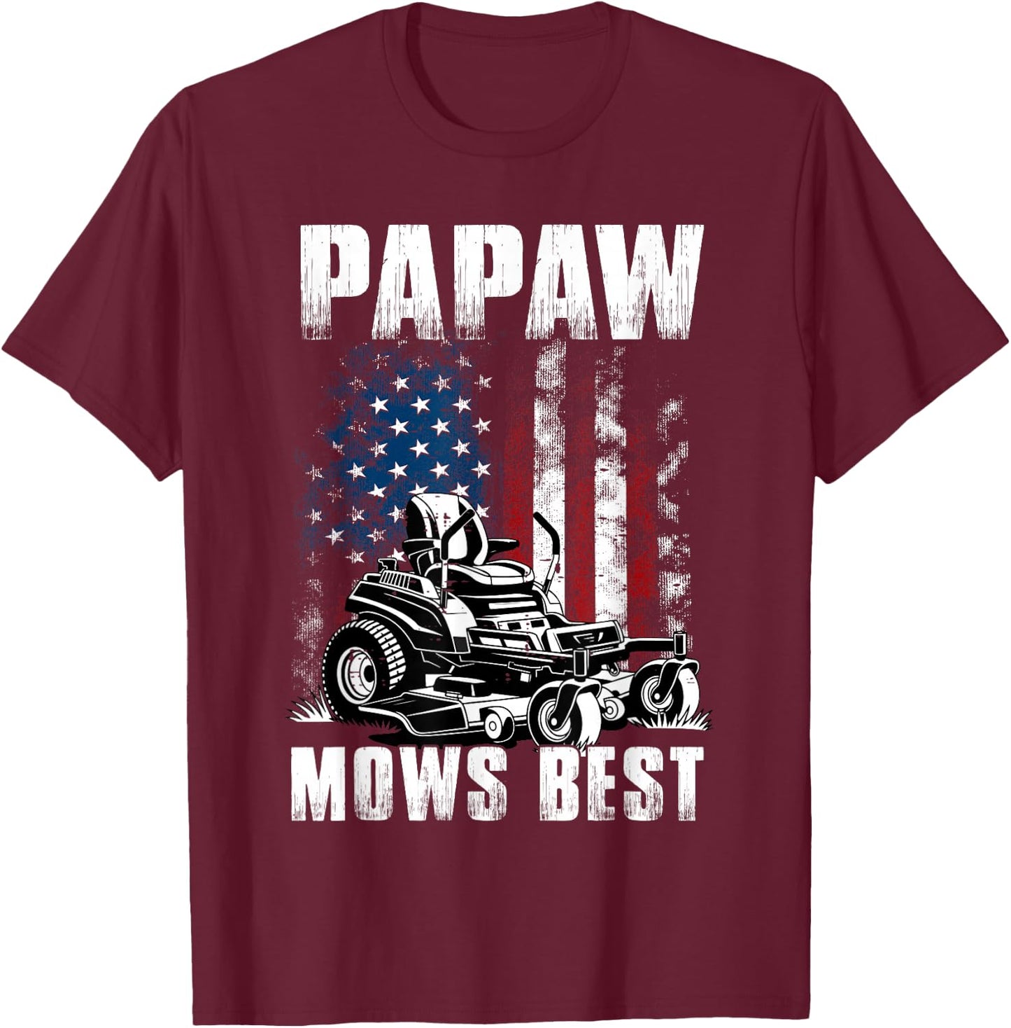 Funny Papaw Mows Best Men Grandpa Papa Fathers Day T-Shirt - T-Shirt | Maroon