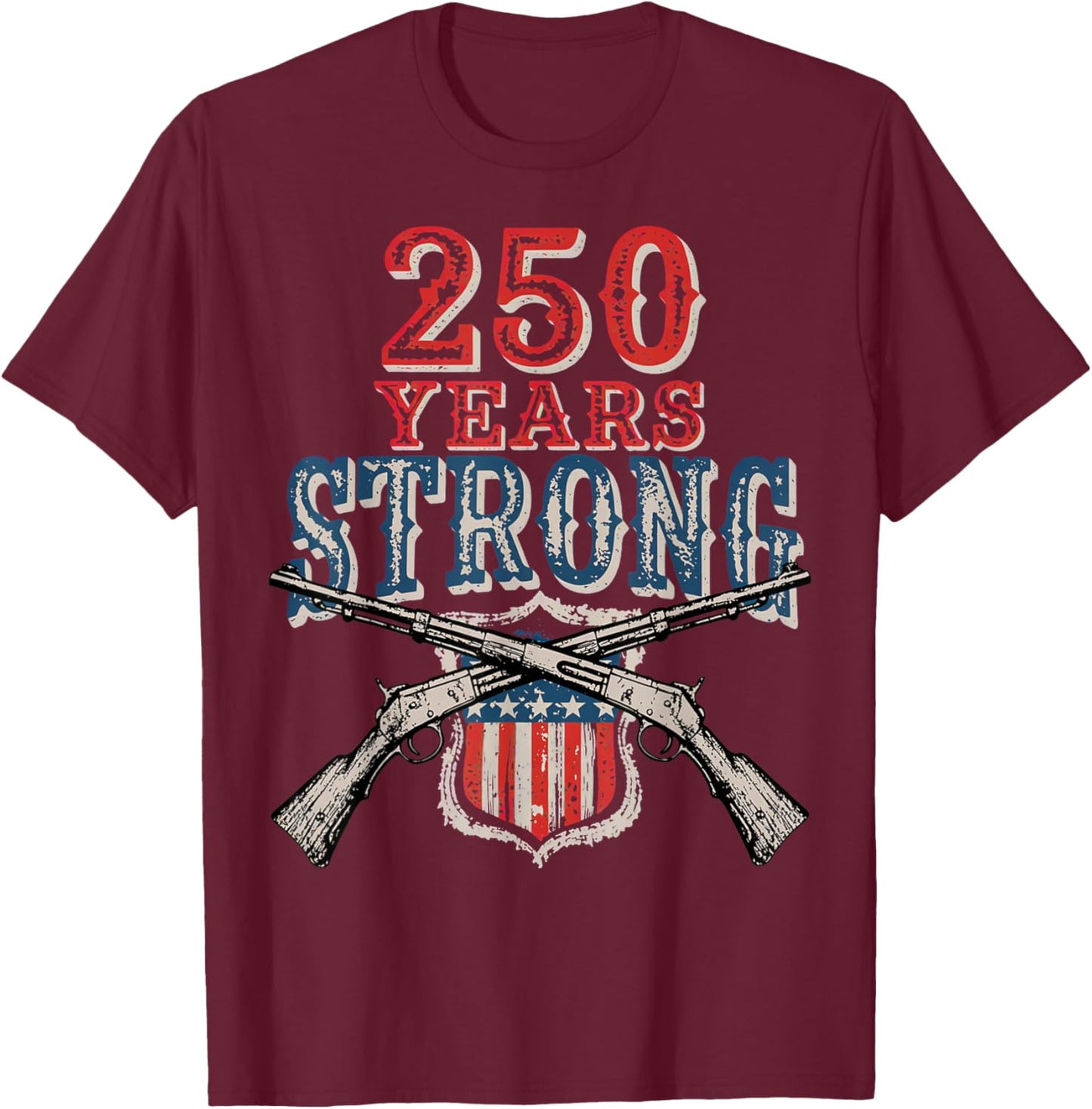 America Pro Gun - 250 Years Strong - USA 250 T-Shirt - T-Shirt | Maroon