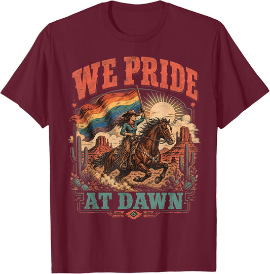 We Pride At Dawn Western Cowgirl LGBTQ T-Shirt - T-Shirt | Maroon